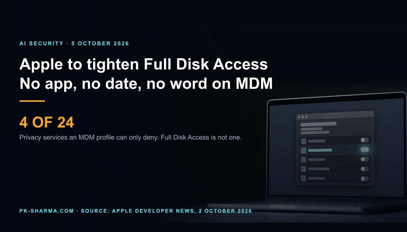 Editorial illustration for the briefing: Apple will tighten Full Disk Access for AI agents; its post names no app, no date and no word on MDM